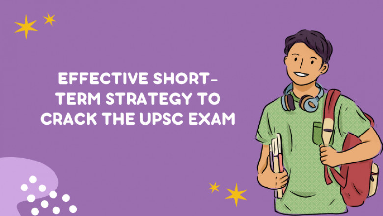 Effective Short-Term Strategy to Crack the UPSC Exam