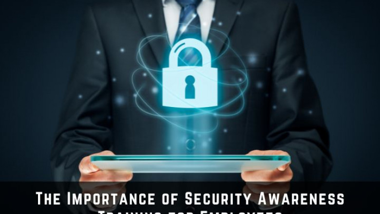 The Importance Of Security Awareness Training For Employees