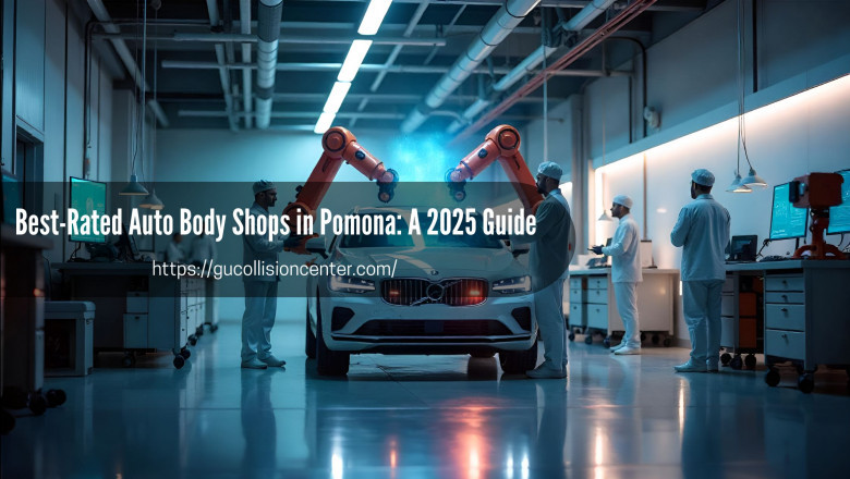 Best-Rated Auto Body Shops in Pomona: A 2025 Guide