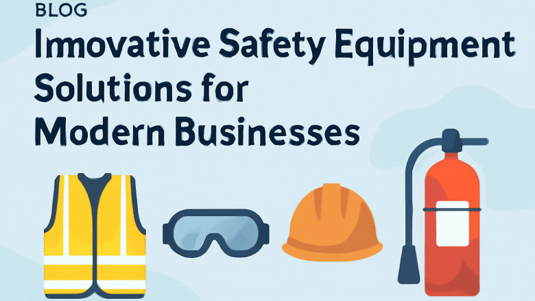 Innovative Safety Equipment Solutions for Modern Businesses
