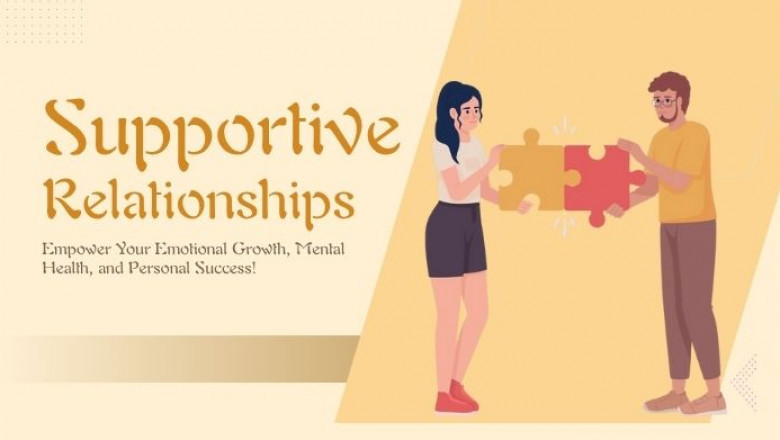 How to Build and Maintain More Supportive Relationship