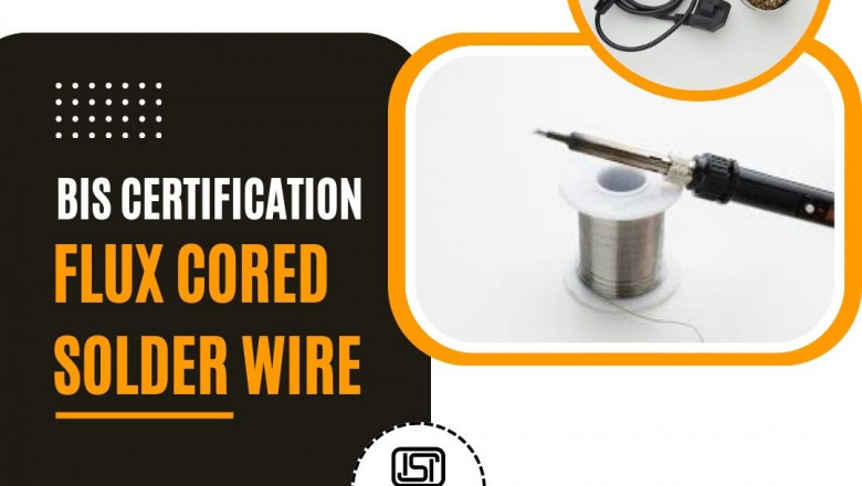 How We Help with BIS Certification for Flux Cored Solder Wire