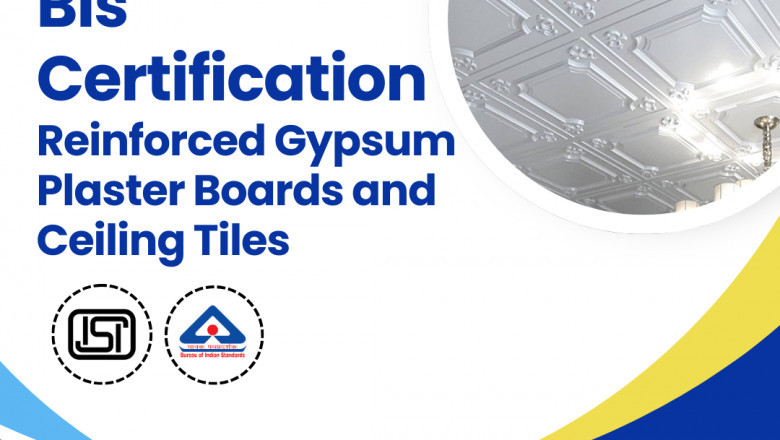 The Fast Track Guide to BIS Certification for Reinforced Gypsum Plaster Boards and Ceiling Tiles