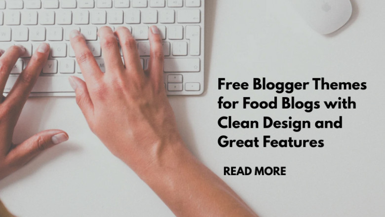 Free Blogger Themes for Food Blogs with Clean Design and Great Features