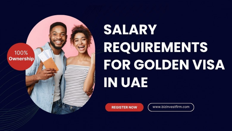 Salary Requirements for Golden Visa in UAE