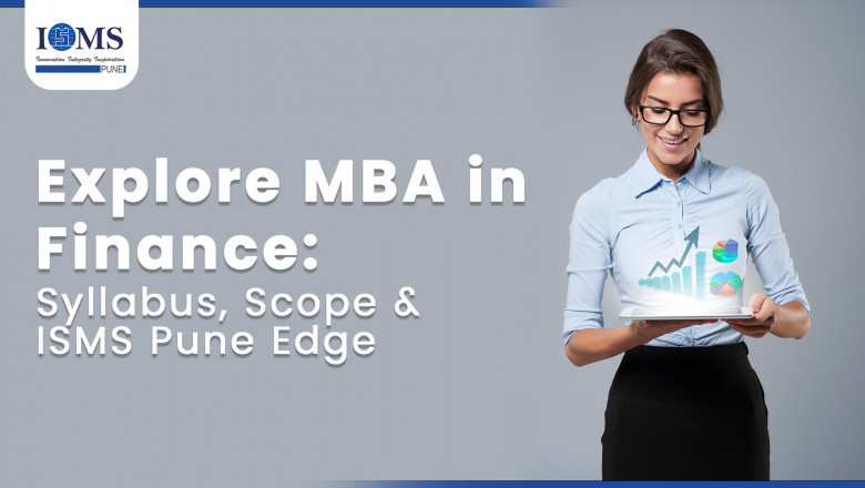Explore MBA in Finance: Syllabus, Scope &amp; ISMS Pune Edge