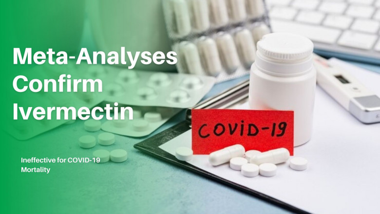 Meta-Analyses Confirm Ivermectin Ineffective for COVID‑19 Mortality