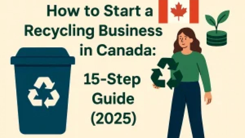 Canada’s 2025 Recycling Startup Blueprint: A Complete Business Guide
