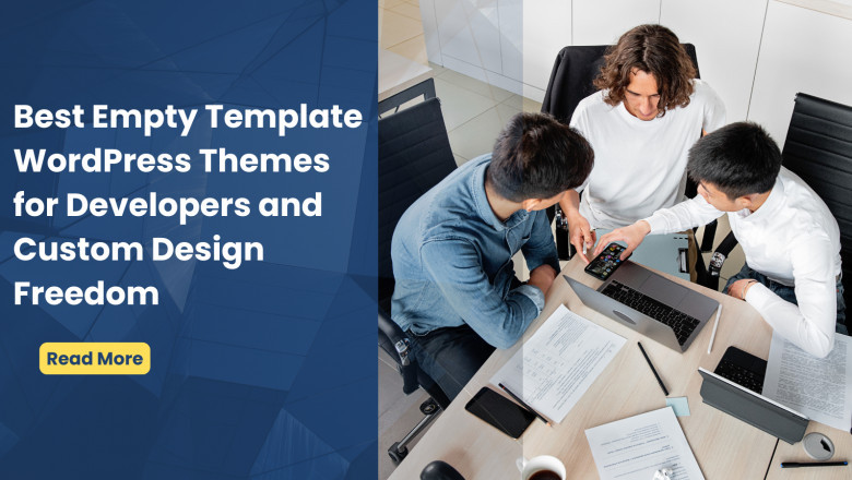 Best Empty Template WordPress Themes for Developers and Custom Design Freedom