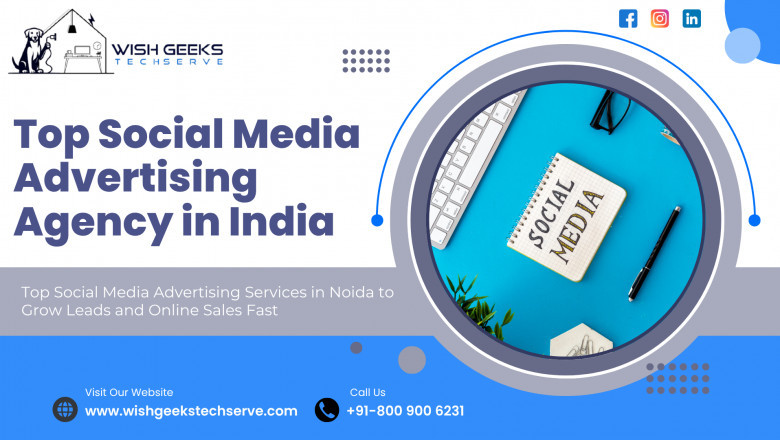 Best Social Media Advertising Services in India for High-Quality Lead Generation: Wish Geeks Techserve