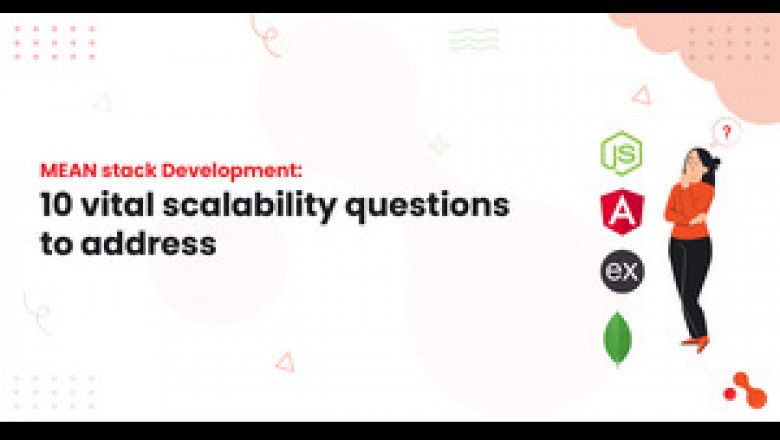 MEAN stack Development: 10 vital scalability questions to address
