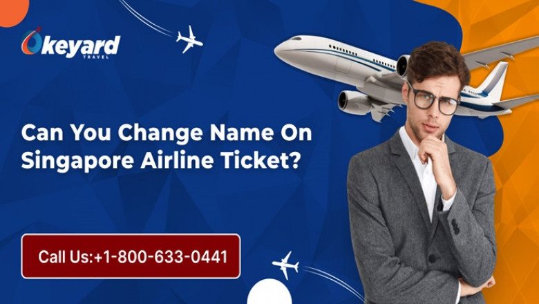 Can You Change Name On Singapore Airline Ticket?
