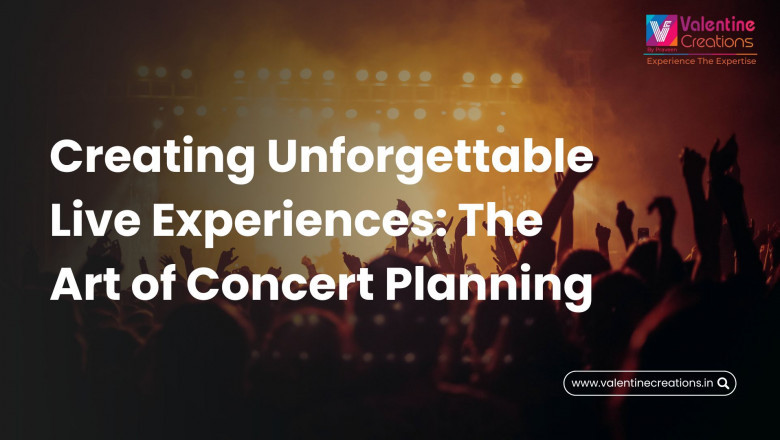 Creating Unforgettable Live Experiences: The Art of Concert Planning