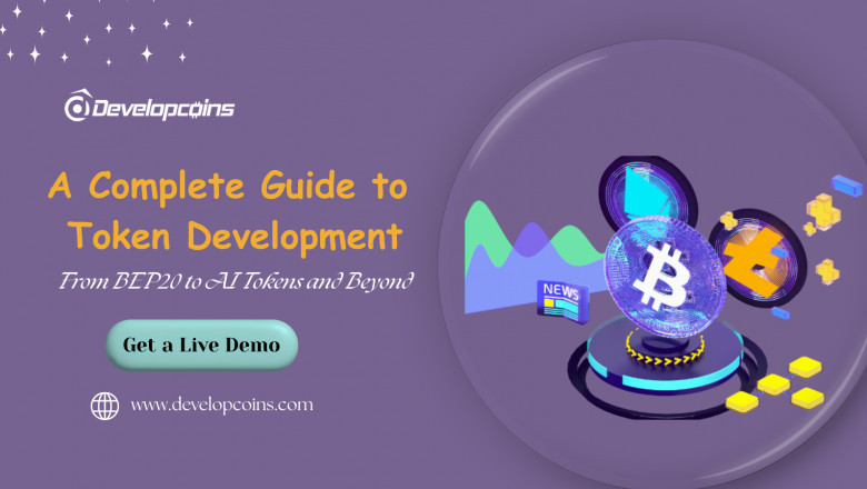 A Complete Guide to Token Development: From BEP20 to AI Tokens and Beyond