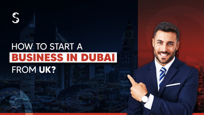 How to Start a Business in Dubai from the UK?