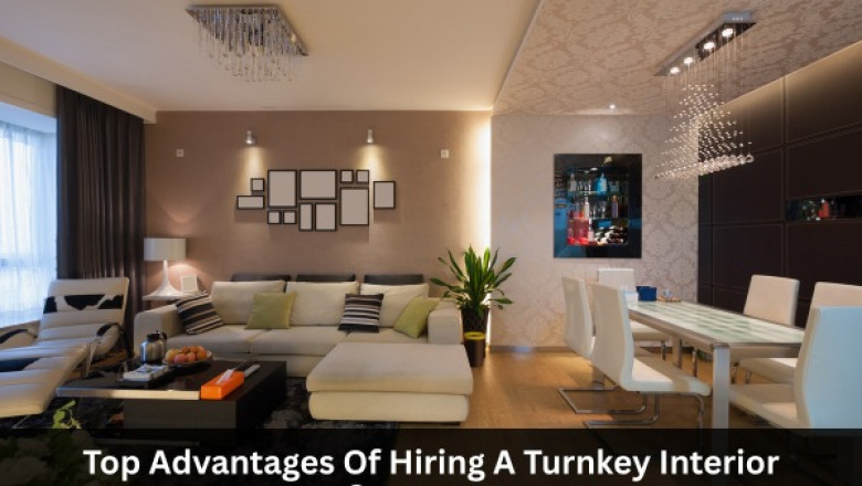 Top Advantages Of Hiring A Turnkey Interior Contractor