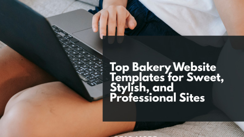 Top Bakery Website Templates for Sweet, Stylish, and Professional Sites