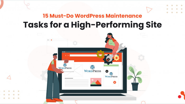 15 Must-Do WordPress Maintenance Tasks for a High-Performing Site