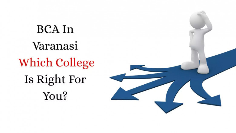 BCA In Varanasi: Which College Is Right For You?