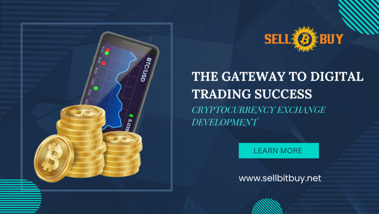 Cryptocurrency Exchange Development Company: The Gateway to Digital Trading Success
