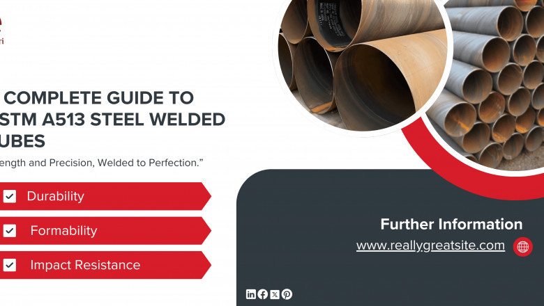 A Complete Guide to ASTM A513 Steel Welded Tubes