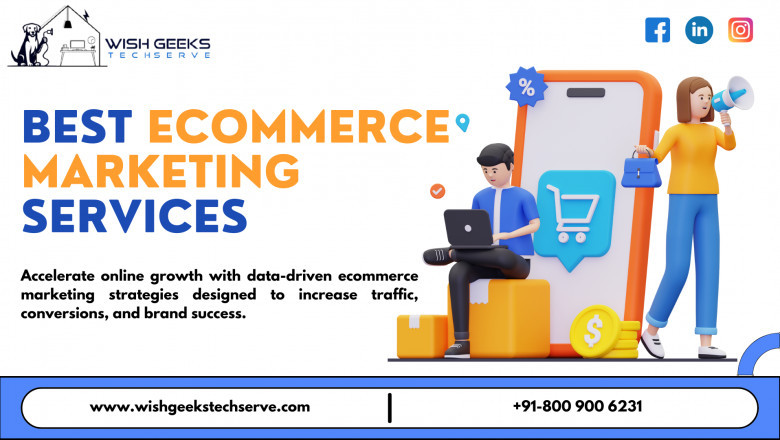 Best Ecommerce Marketing Agency in Noida Empowering Brands to Enhance Visibility and Drive Conversions-Wish Geeks Techserve