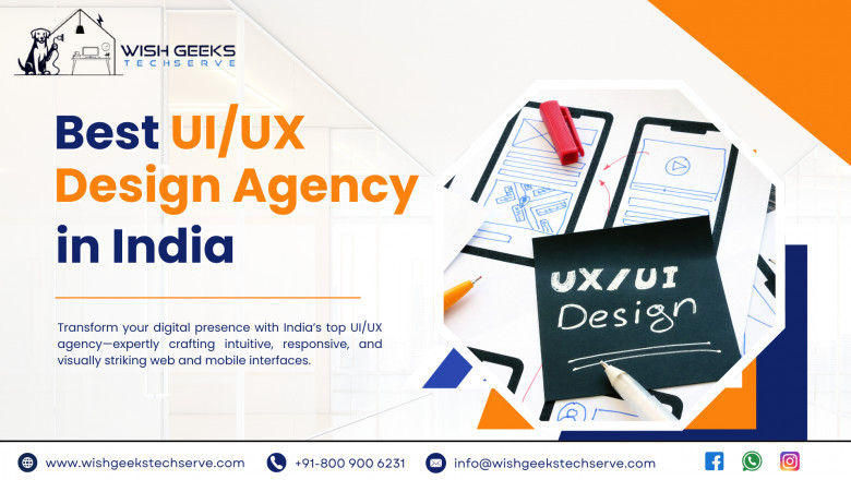Top UI UX Design Company in India: Elevate User Experience Across Web and Mobile—Wish Geeks Techserve