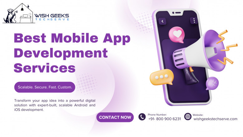 Best Mobile App Development Company in India: Build Scalable, High-Performance Apps for Android and iOS Platforms—Wish Geeks Techserve