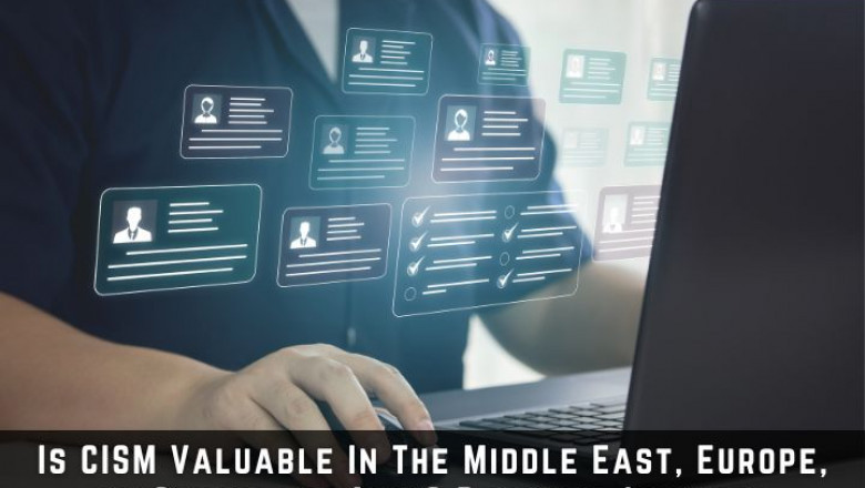 Is CISM Valuable In The Middle East, Europe, or Southeast Asia? Regional Insights